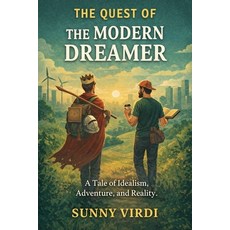 (영문도서)The Quest of the Modern Dreamer Paperback, Sunny Virdi, English, 9798233093982