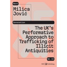 (영문도서)The UK's Performative Approach to Trafficking of Illicit Antiquities Paperback, Tredition Gmbh, English, 9783039940394