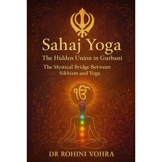 (英文圖書)Sahaj Yoga - The Hidden Union in Gurbani: The Mystical Bridge Between Sikhism an... 平裝版, Independently Published, 英文