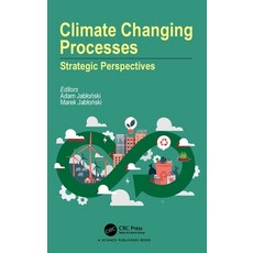 (英文圖書)Climate Changing Processes: Strategic Perspectives 精裝版, CRC Press, 英文