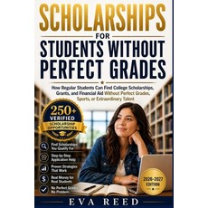 (英文圖書)Scholarships for Students Without Perfect Grades 2026-2027 Edition: How Regular... 平裝版, 英文, Independently Published