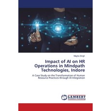 (영문도서)Impact of AI on HR Operations in Mindpath Technologies Indore Paperback, LAP Lambert Academic Publis..., English, 9786207639656