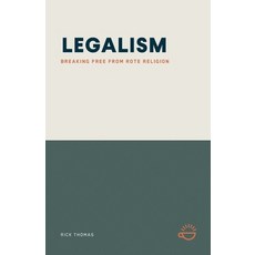 (영문도서)Legalism: Breaking Free from Rote Religion Paperback, Life Over Coffee, English, 9781966741206