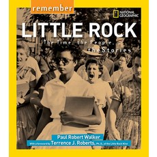 Remember Little Rock: The Time the People the Stories Paperback, National Geographic Kids, English, 9781426322471