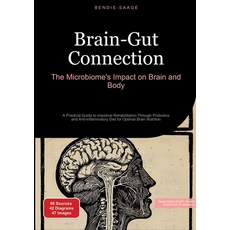(영문도서) Brain-Gut Connection: The Microbiome's Impact on Brain and Body: A Practical Gu... Paperback, Saage Books, English, 9783384526359