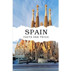 (영문도서) Spain Facts and Trivia Paperback, Independently Published, English, 9798303583580
