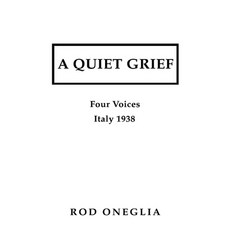 (영문도서) A Quiet Grief: Four Voices Italy 1938 Hardcover, Rod Oneglia, English, 9798892283038