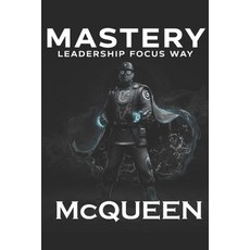 (영문도서)Mastery: Leadership Focus Way Paperback, Independently Published, English, 9798269299112