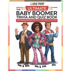 (영문도서) The Ultimate Baby Boomer Trivia and Quiz Book: Relive Memory Lane with the 1940... Paperback, Independently Published, English, 9798305268300