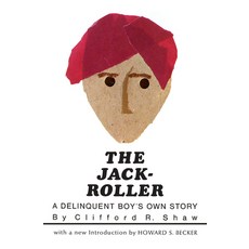 (영문도서) The Jack-Roller: A Delinquent Boy's Own Story Paperback, University of Chicago Press