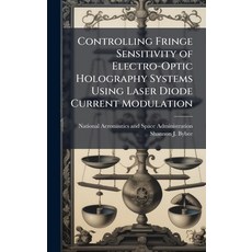 (영문도서)Controlling Fringe Sensitivity of Electro-Optic Holography Systems Using Laser D... Hardcover, Hutson Street Press, English, 9781025154138
