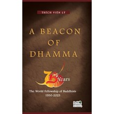 (영문도서)A Beacon Of Dhamma (hardcover) Hardcover, Nhan Anh Publisher, English, 9798295425295