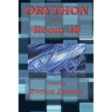 Orython Book 1: Room 18 Paperback, Independently Published, English, 9798704738701