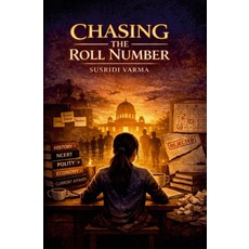 (영문도서)Chasing the Roll Number Paperback, English, Varma, Susridi, Independently Published