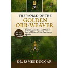 (英文圖書)The World of the Golden Orb-Weaver 平裝版, Independently Published, 英文