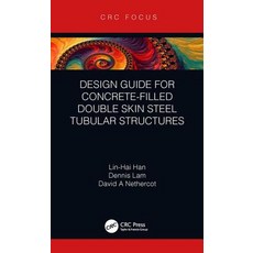 Design Guide for Concrete-Filled Double Skin Steel Tubular Structures Hardcover, CRC Press, English, 9781138340237