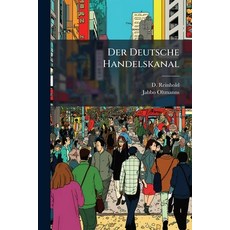 (영문도서)Der Deutsche Handelskanal Paperback, Hutson Street Press, English, 9781024523416