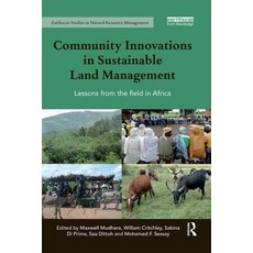 Community Innovations in Sustainable Land Management: Lessons from the Field in Africa Paperback, Routledge, English, 9780367029708