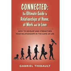(英文圖書)Connected: The Ultimate Guide to Relationships at Home at Work and in Love 精裝版, FriesenPress, 英文