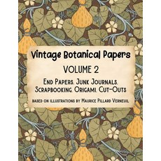 (영문도서) Vintage Botanical Papers Volume 2: End Papers Junk Journals Scrapbooking Ori... Paperback, Lynn Alex, English, 9781915706010