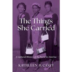 (英文圖書)The Things She Carried: A Cultural History of the Purse in America 精裝版, Oxford University Press, 英文