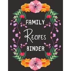 Family Recipes Binder: personalized recipe box recipe keeper make your own cookbook 106-Pages 8.5"... Paperback, Independently Published