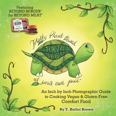 (영문도서) Turtley Vegan: Totally Plant-Based at Your Own Pace: An Inch by Inch Photograp... Paperback, Balboa Press, English, 9781982229139