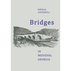 (英文圖書)Bridges In Medieval Georgia 平裝版, Artanuji Publishing, 英文