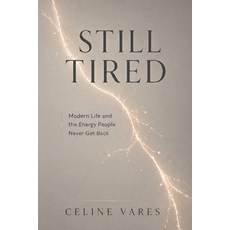 (英文圖書)Still Tired: Modern Life and the Energy People Never Get Back 平裝版, Independently Published, 英文