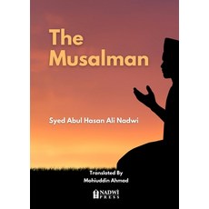 (영문도서)The Musalman Paperback, Nadwi Press, English, 9789394770249