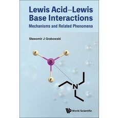 (英文圖書)Lewis Acid-Lewis Base Interactions: Mechanisms and Related Phenomena 精裝版, World Scientific Publishing..., 英文