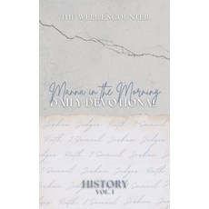 (영문도서)Manna in the Morning Daily Devotional: History Volume 1 Paperback, Well Encounter LLC, English, 9798992087857