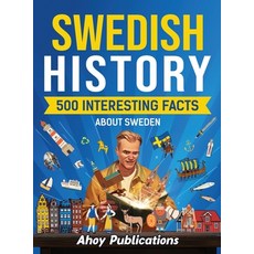 (영문도서) Swedish history: 500 Interesting Facts About Sweden Hardcover, Legerum AB, English, 9798892960755