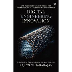 (영문도서)Digital Engineering Innovation: CAE Technology and Tools for Breakthrough Engine... Hardcover, Notion Press, English, 9798900895598