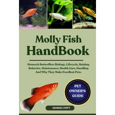 (영문도서)Molly Fish Handbook: The Complete Guide To Everything You Need To Know About Mol... Paperback, Independently Published, English, 9798293062225