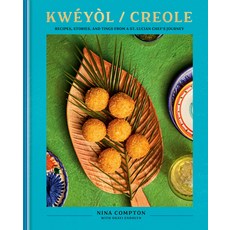 (영문도서) Kwéyòl / Creole: Recipes Stories and Tings from a St. Lucian Chef's Journey Hardcover, Clarkson Potter Publishers, English, 9780593578971