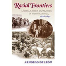 (영문도서)Racial Frontiers: Africans Chinese and Mexicans in Western America 1848-1891 Paperback, Unm Press, English, 9780826322722