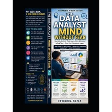 (영문도서)The Data Analyst Mind Without Fear: A First-Principles 4-Book Journey into Real-... Paperback, Independently Published, English, 9798196535291 Independently Published, English, 9798196535291