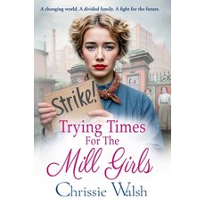 (外文書)Trying Times for the Mill Girls Paperback, Boldwood Books Ltd, English