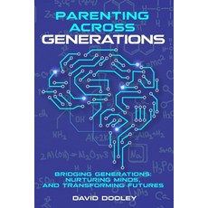 (영문도서) Parenting Across Generations: Understanding Mental Health Disorders Paperback, Independently Published, English, 9798344264851