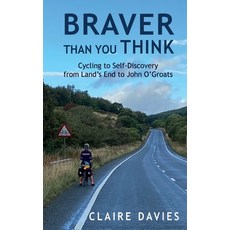 (英文圖書)Braver Than You Think: Cycling to Self-Discovery from Land's End to John O'Groats 精裝版, Peard Publishing, 英文