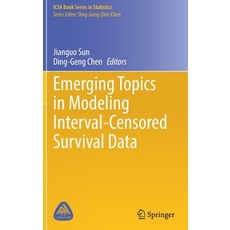 (영문도서) Emerging Topics in Modeling Interval-Censored Survival Data Hardcover, Springer, English, 9783031123658