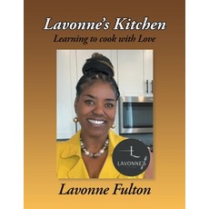(영문도서) Lavonne's Kitchen: Learning to Cook with Love Paperback, iUniverse, English, 9781663244635