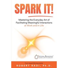 (英文圖書)Spark It!: Mastering the Everyday Art of Facilitating Meaningful Interactions at... 平裝版, Integral Advantage, Inc., 英文