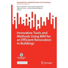 (영문도서) Innovative Tools and Methods Using Bim for an Efficient Renovation in Buildings Paperback, Springer, English, 9783031046698