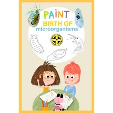 (영문도서) Birth of microorganisms Paperback, Independently Published, English, 9798305260229