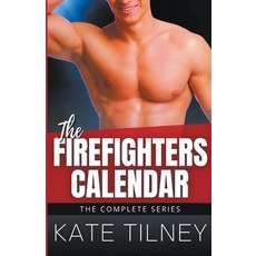 (영문도서) The Firefighters Calendar: The Complete Series Paperback, Kate Tilney, English, 9798201112660
