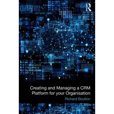 Creating and Managing a CRM Platform for your Organisation Paperback, Gower, English, 9781138335806
