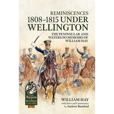 (영문도서)Reminiscences 1808-1815 Under Wellington: The Peninsular and Waterloo Memoirs of... Paperback, Helion & Company, English, 9781804519127