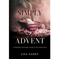(영문도서)Simply Advent Paperback, Farmhouse Publishings, LLC, English, 9798993605739